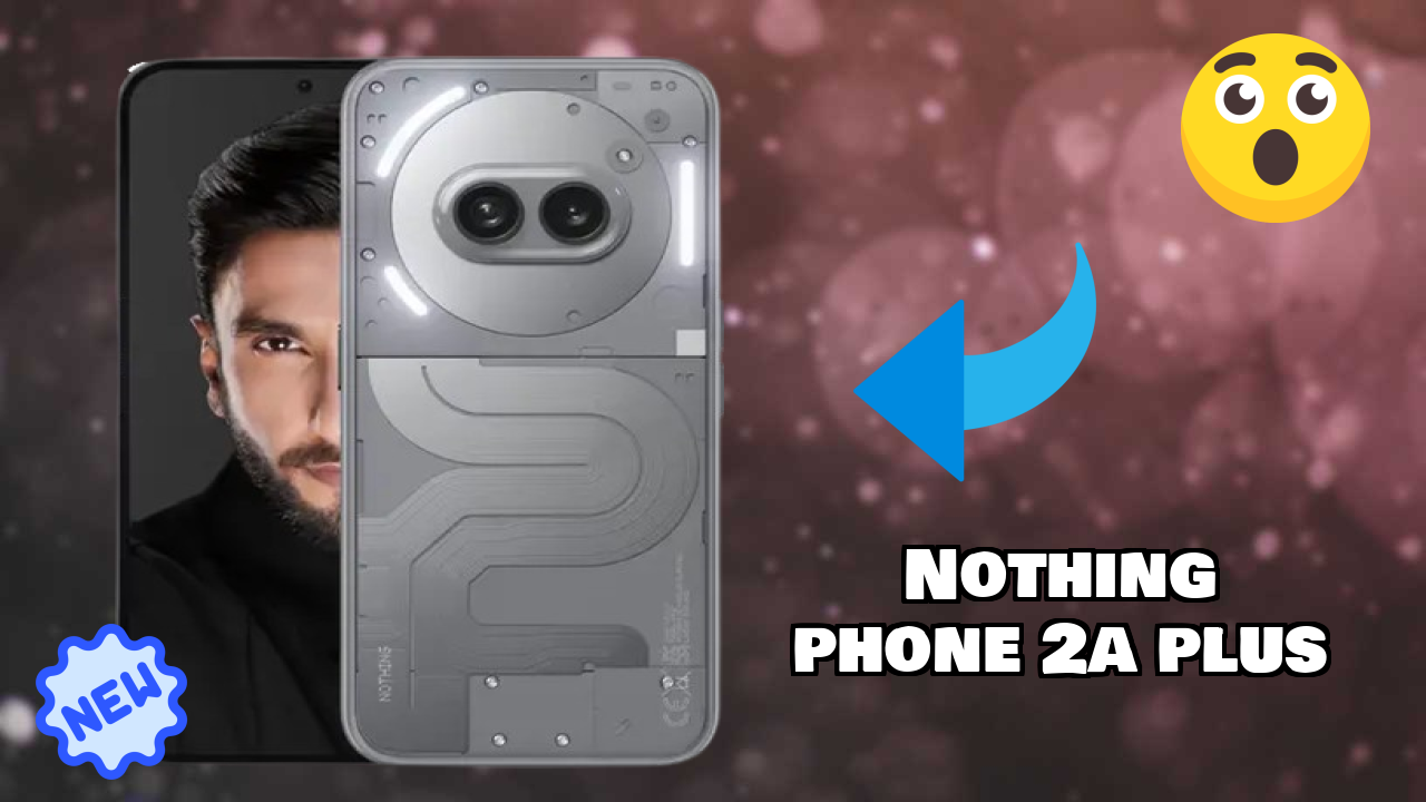 Nothing Phone 2a Plus Performance Test: MediaTek Dimensity 7350 Pro All Apps