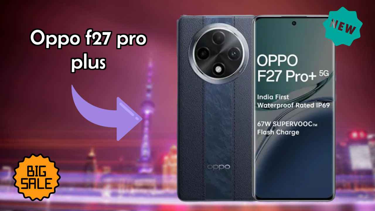 OPPO F27 Pro Plus Camera Review: 64 MP + 2 MP Rear Camera Photo Quality