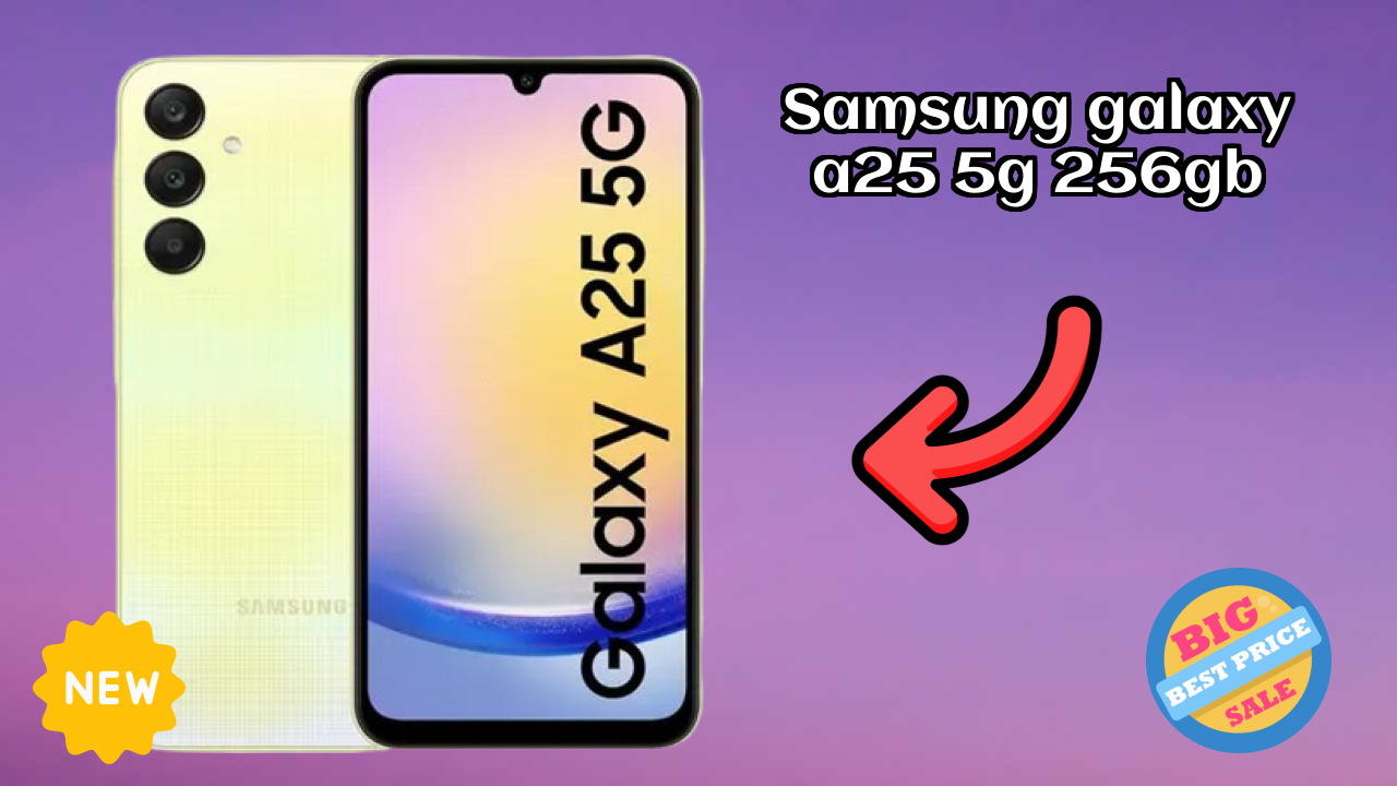 Samsung Galaxy A25 5G 256GB Price: ₹29,999 - Complete Analysis