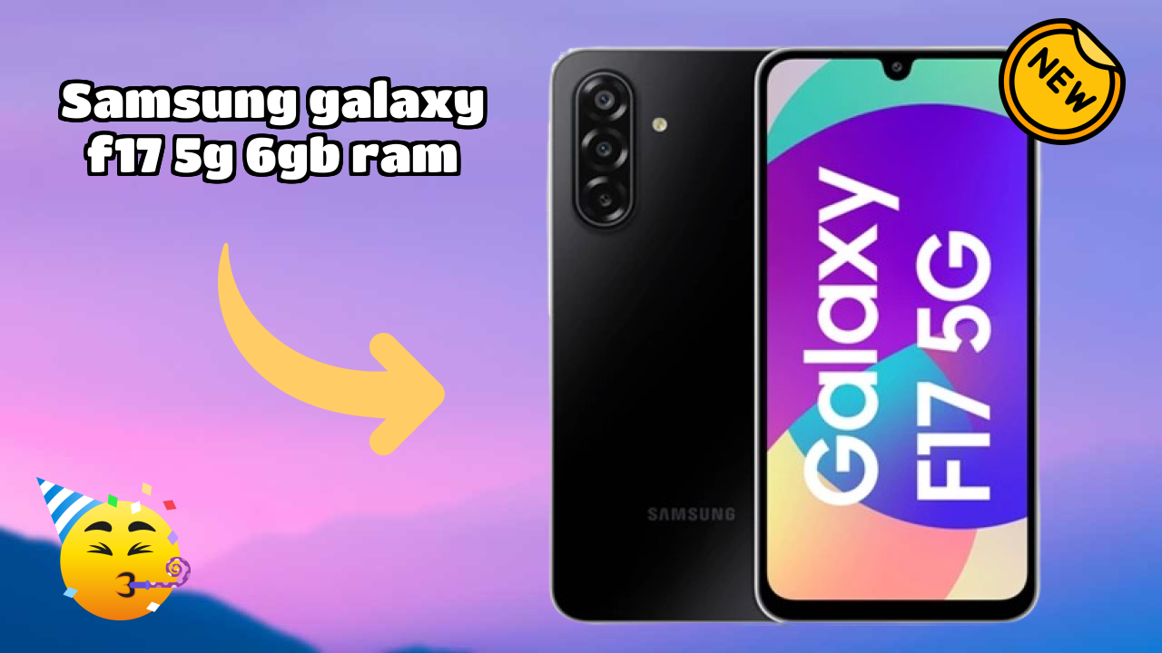 Samsung Galaxy F17 5G 6GB RAM Display Quality: Super AMOLED Review