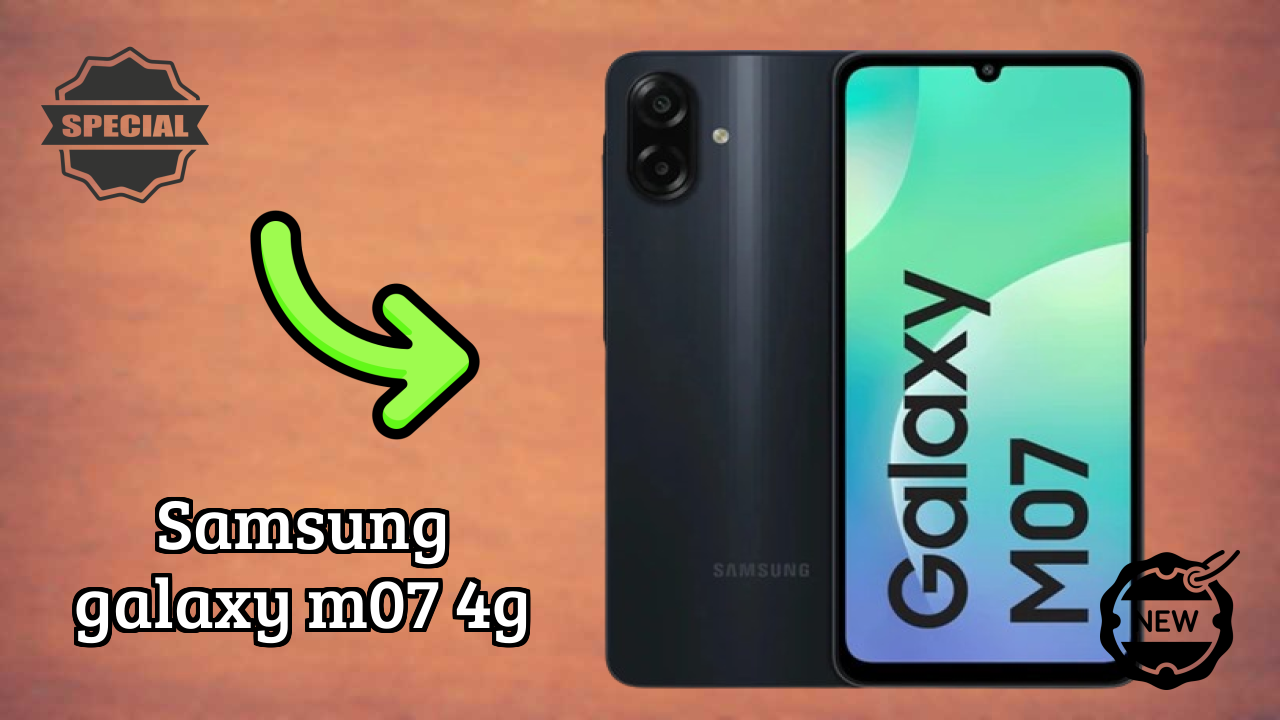 Samsung Galaxy M07 4G at ₹6,799 - Best Features Explained